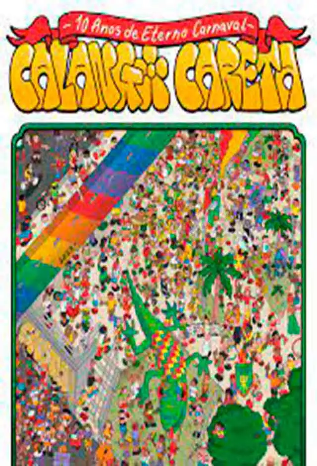 Calango Careta: 10 Anos De Eterno Carnaval